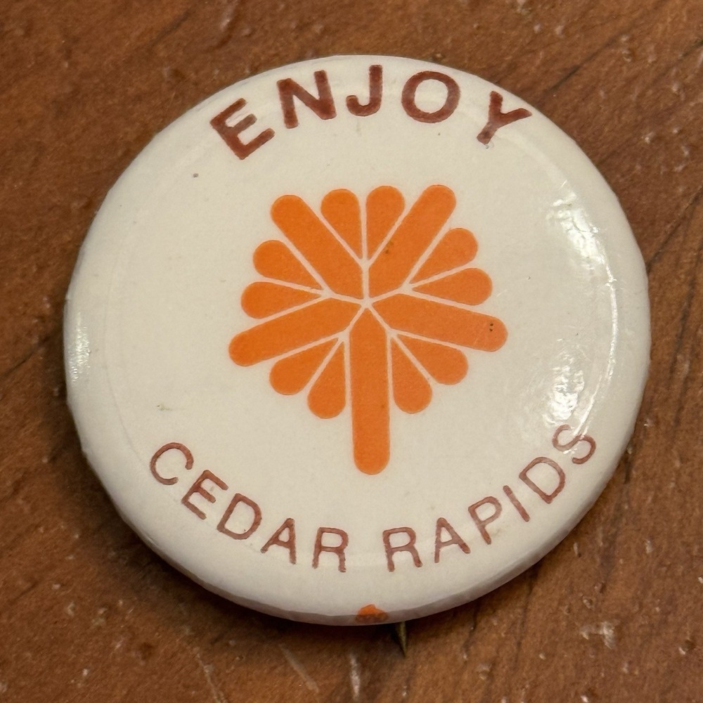 Enjoy Cedar Rapids Iowa Vintage Pinback Button Pin Round Circle